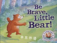 Be brave,Little bear! A book about feeling less scared Tiziana Bendall Brunello