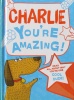 Charlie - You're Amazing! 
