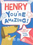 Henry - You're Amazing! Read All About Why You're One Cool Dude! J D Green