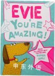 Evie - You're Amazing!  J D Green