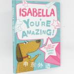 Isabella - You're Amazing! Read All About Why You're One Super Girl!