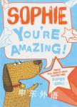 Sophie - You're Amazing! Read All About Why You're One Super Girl! J D Green