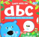 Learn with me ABC with first words,numbers,shapes and colours: A push-pull-turn and lift book Igloo Books