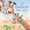 A Moment Like This: A story of love between a parent and a child