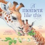 A Moment Like This: A story of love between a parent and a child Ronne Randall
