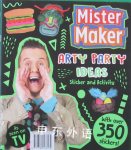 Mister Maker Arty Party Ideas Sticker and Activity Book Igloo Books