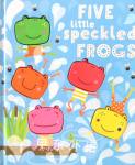 Five Little Speckled Frogs Dawn Machell