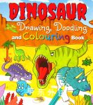 Dinosaur Drawing, Doodling and Colouring Book  Arcturus Publishing