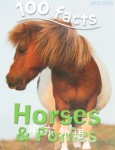 100 Facts Horses and Ponies Camilla de la Bedoyere