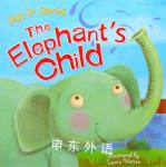 Just So Stories the Elephant's Child Rudyard Kipling