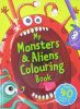 My Monster andAlien Colouring Book