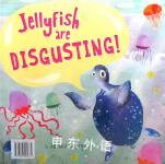 Jellyfish are Disgusting! Joshua George  