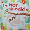 I am Not a Sleepy Sloth