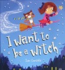 I Want to Be A Witch