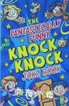 The Fantastically Funny Knock Knock Joke Book Arcturus Publishing 