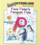 Poor Peter penguin pals(Classic Letterland Storybooks) Stephanie Laslett