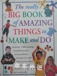 Really Big Book of Amazing Things to Make and Do Nick Huckleberry Beak