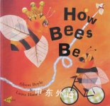 How Bees Be Laura Hambleton Alison Boyle