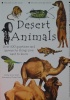 Desert Animals: Over 100 Questions and Answers to Things You Want To Know
