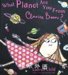 What Planet are You from Clarice Bean? Lauren Child