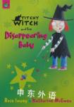Titchy-Witch and the Disappearing Baby Rose Impey