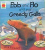 Ebb and Flo and the Greedy Gulls 