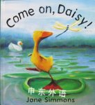 Come on, Daisy! (Picture Books) Jane Simmons