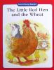 The Little Red Hen and the Wheat