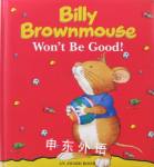 Billy Brownmouse Won't be Good Marco Campanella;Jackie Andrews