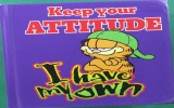 Garfield Keep Your Attitude, I Have My Own