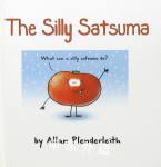 The Silly Satsuma Allan Plenderleith