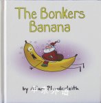 The Bonkers Banana Allan Plenderleith