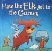 How the Elk Got to the Games
