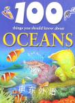 100 Things You Should Know About Oceans Clare Oliver