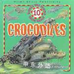 10 Things You Should Know About Crocodiles Steve Parker