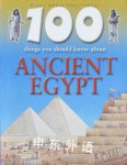 100 Things You Should Know About Ancient Egypt Jane Walker