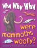 Why Why Why Were Mammoths Woolly