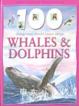 Whales and Dolphins 100 Things You Should Know About Steve Parker