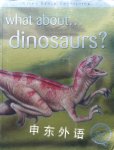 What About Dinosaurs? Rupert Matthews