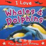 Whales and Dolphins (I Love) Steve Parker