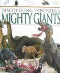 Mighty Giants (Discovering Dinosaurs) M. J. Benton