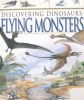 Flying Monsters (Discovering Dinosaurs