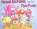 Oscar octopus and the fish faces
