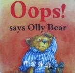 Oops! Says Olly Bear Tony Kenyon