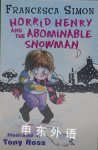 Horrid Henry and the Abominable Snowman Francesca Simon