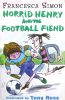 Horrible Henry And The Football Fiend
