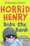 Horrid Henry robs the bank(Horrid Henry #17) Francesca Simon