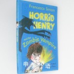 Horrid Henry and the zombie vampire(Horrid Henry #20) Henry and the Zombie Vampire