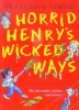 Horrid Henrys Wicked Ways(ten favourite stories #1)