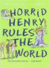 Horrid Henry rules the world